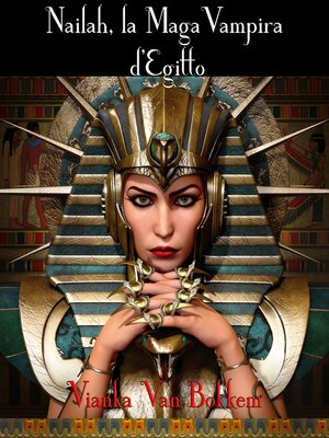 cover image of Nailah, la maga vampira d'Egitto.